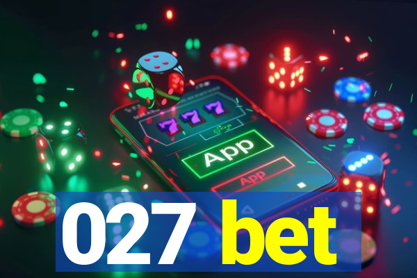 027 bet